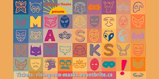 Imagem principal do evento Rising Sun Theatre presents: MASKS!