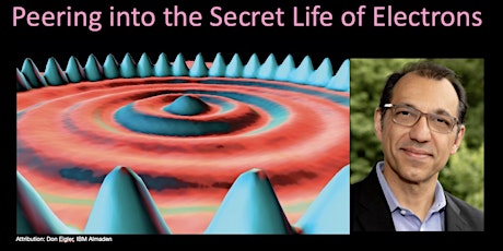 Public Lecture: Peering into the Secret Life of Electrons