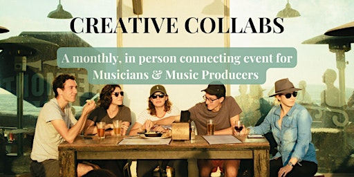 Image principale de Creative Collabs: Event for Musicians & Music Producers (May)
