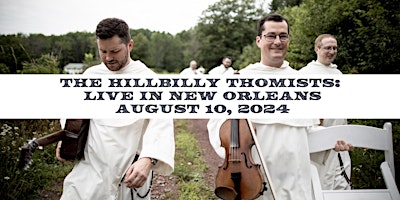 Imagem principal do evento The Hillbilly Thomists: Live in New Orleans, LA