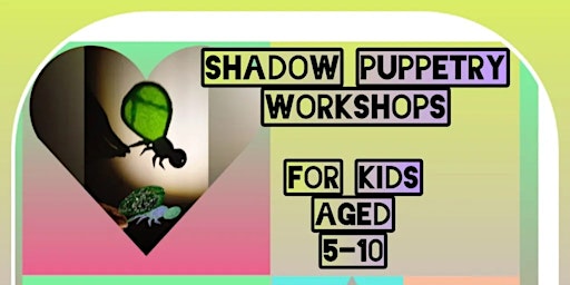 Imagen principal de Shadow Puppetry May Workshops