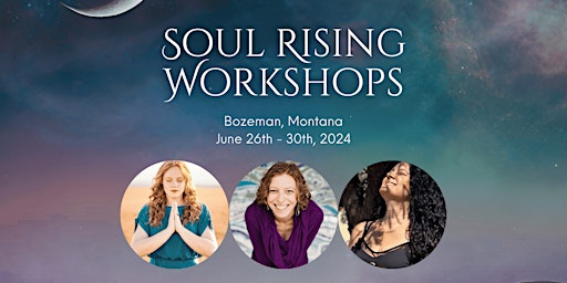 Soul Rising Bozeman Workshops - ReikiCafe University primary image