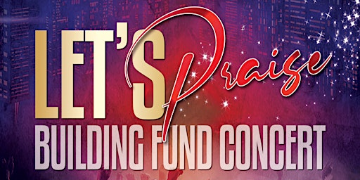 Image principale de Let's Praise ! - CHGC's Building Fund Concert