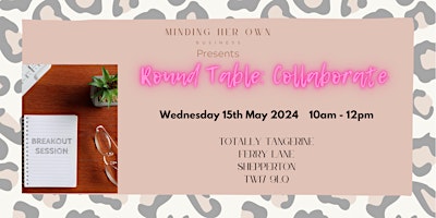 Primaire afbeelding van Minding Her Own Business Presents: Round Table - Collaborate