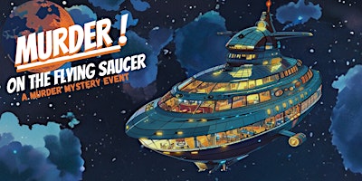 Primaire afbeelding van Murder on the Flying Saucer: A Mystery Event