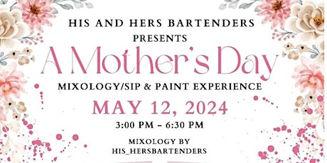 Mother's Day - Two Part Event: Mixology & Paint Experience