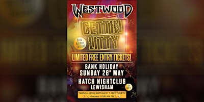 Gettin LITTY - Tim Westwood - Bank Holiday Sunday 26th May - Hatch Club primary image