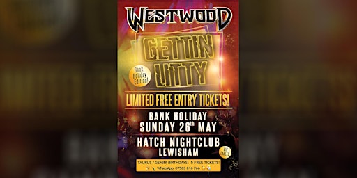 Primaire afbeelding van Gettin LITTY - Tim Westwood - Bank Holiday Sunday 26th May - Hatch Club