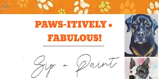 Primaire afbeelding van PAWS-ITIVELY • FABULOUS Sip + Paint!