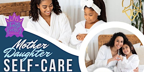 The Mother-Daughter Self Care Experience