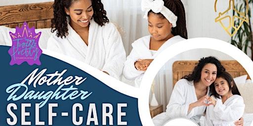 Primaire afbeelding van The Mother-Daughter Self Care Experience
