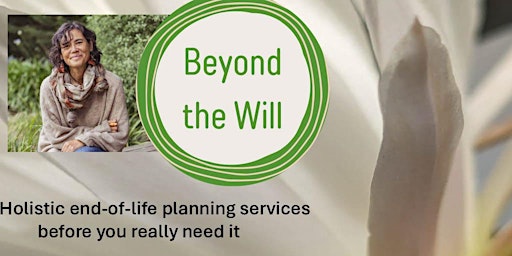 Image principale de Understand and start your holistic end-of-life planning for yourself or your loved ones