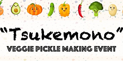 Imagem principal do evento Tsukemono: Veggie Pickle Making Event