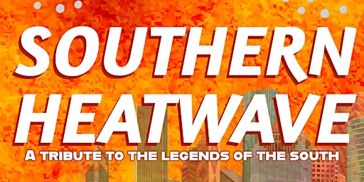 Imagem principal do evento Southern Heatwave: A Tribute to Legends of the South
