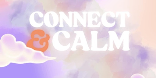 Hauptbild für Connect & Calm – July