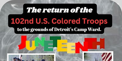 Hauptbild für Juneteenth to honor the 102nd Civil War Colored Troops of Detroit