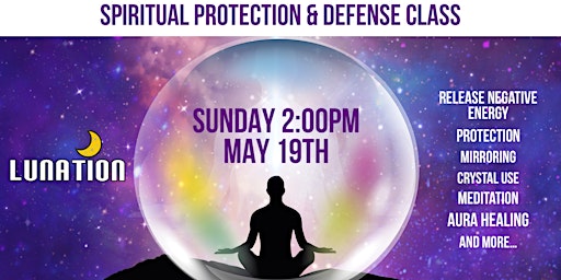 Image principale de Spiritual Protection and Defense Class @ Lunation