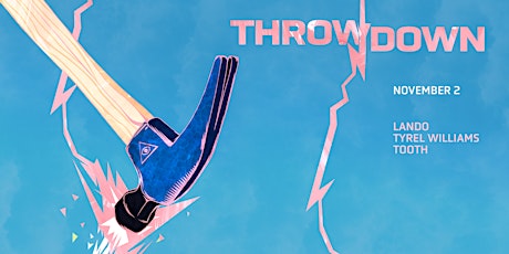 THROWDOWN feat. Lando, Tyrel Williams, & Tooth primary image