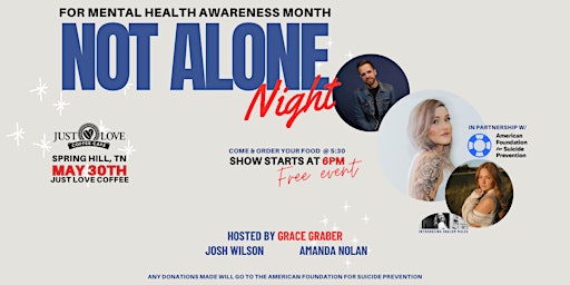 Image principale de NOT ALONE NIGHT w/ Grace Graber, Josh Wilson  & Amanda Nolan