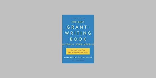 Hauptbild für download [PDF]] The Only Grant-Writing Book You'll Ever Need By Ellen Karsh