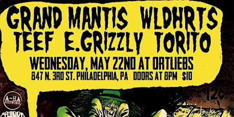 Grand Mantis / WLDHRTS / Teef / E. Grizzly / Torito