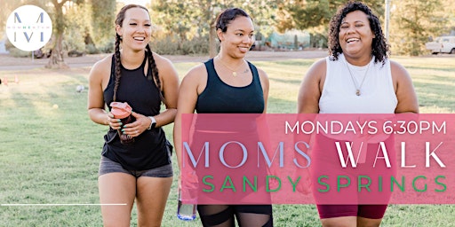 MomMentum: Moms Walk - Sandy Springs [EVERY MONDAY] primary image