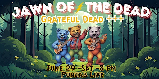 Imagem principal do evento Jawn Of The Dead ~ Grateful Dead ++++
