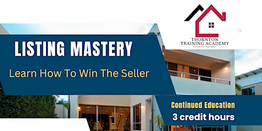 Image principale de Listing Mastery - Winning the Seller  3 CE Hours