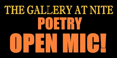 Imagem principal do evento THE GALLERY AT NITE POETRY OPEN MIC!