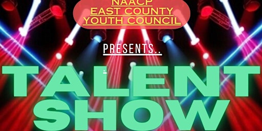 Hauptbild für East County NAACP Youth Council Talent Show
