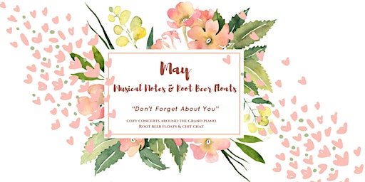 Hauptbild für “Don’t Forget About You” -  Musical Notes & Root Beer Floats