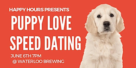 Puppy Love Speed Dating Ages 24-34 @Waterloo Brewing