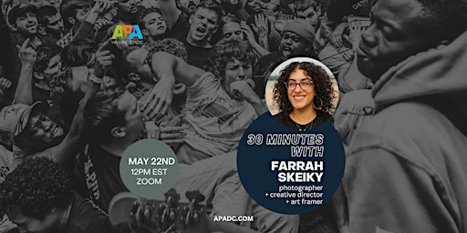 APA | DC Presents: 30 Minutes with Farrah Skeiky primary image