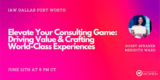 IAW DFW: Elevate Your Consulting Game primary image
