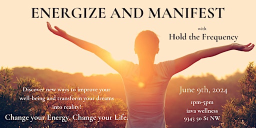 ENERGIZE AND MANIFEST with Hold the Frequency primary image