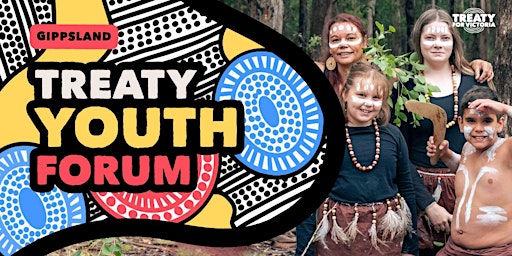 Imagem principal do evento Treaty Youth Forum — Gippsland