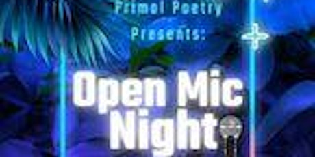 Primal Poetry Presents: Open Mic