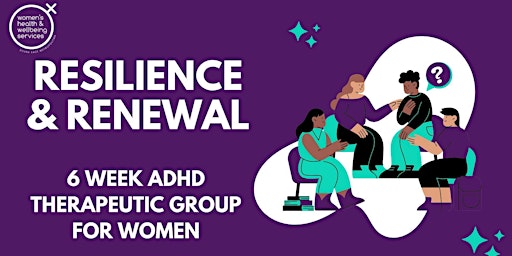 Imagem principal de Resilience and Renewal: ADHD Therapeutic Group for Women  (August)