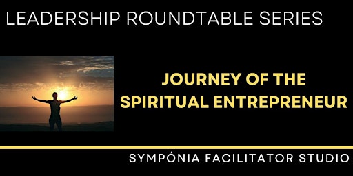 Imagem principal do evento Journey of the Spiritual Entrepreneur: Defining Spiritual Entrepreneurship