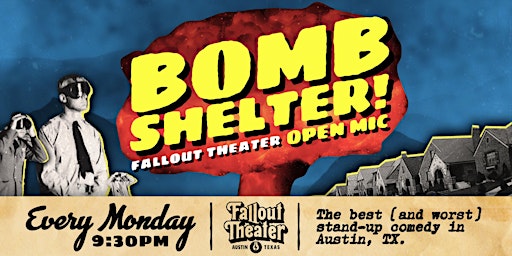 Image principale de Bomb Shelter! Fallout Theater Open Mic
