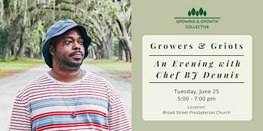 Primaire afbeelding van GGC Presents Growers & Griots ~ An Evening with Chef BJ Dennis