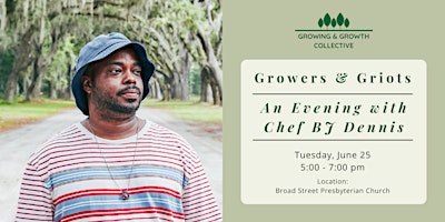GGC Presents Growers & Griots ~ An Evening with Chef BJ Dennis primary image