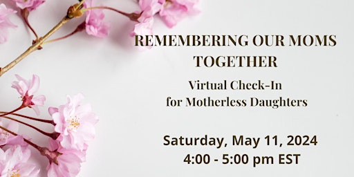 Image principale de Remembering Our Moms Together - Virtual Check-in