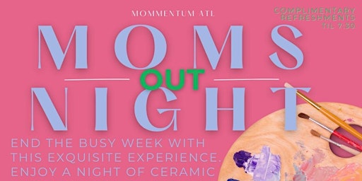 Primaire afbeelding van MomMentum ATL: Moms Night Out - Ceramic (Pottery) Painting