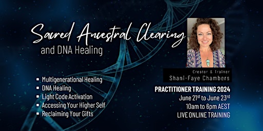 Sacred Ancestral Clearing and DNA Healing - (Practitioner Training) primary image