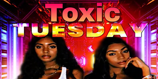 Imagem principal do evento Toxic Tuesday
