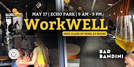 Co-Working + Networking Space for Remote Workers | WorkWELL | Echo Park