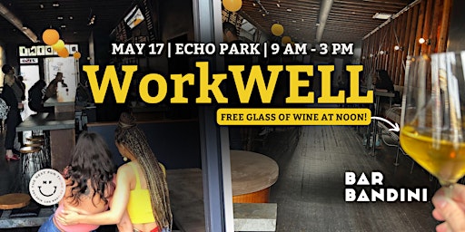 Imagem principal do evento Co-Working + Networking Space for Remote Workers | WorkWELL | Echo Park