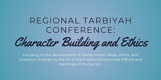 East Region 2 - Regional Tarbiyah Conference:  Character Building  & Ethics primary image