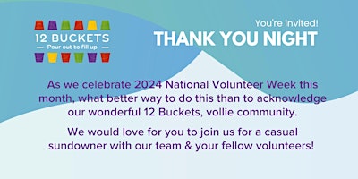 Primaire afbeelding van 12 Buckets Volunteers, Thank You Night